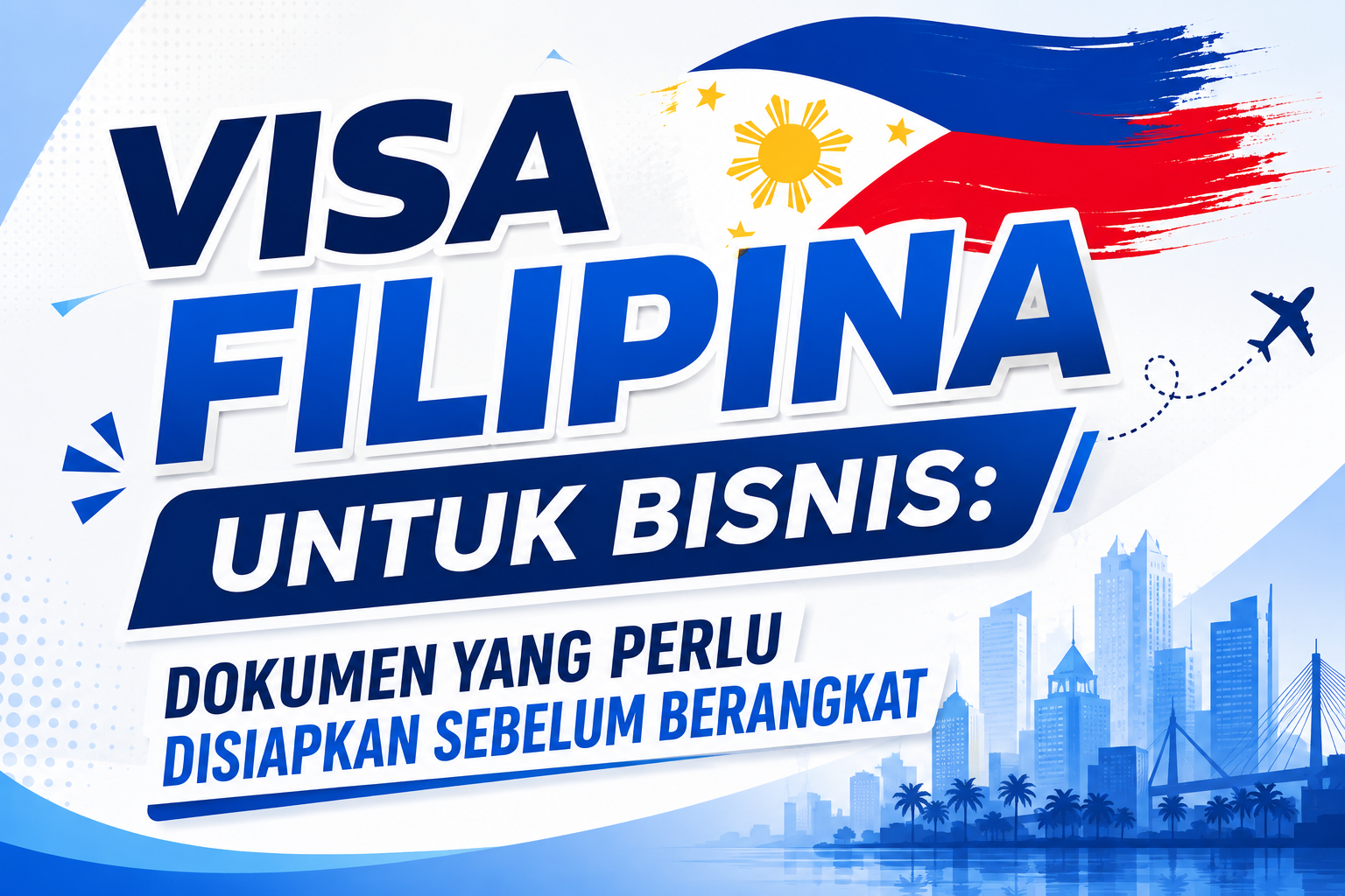 Tips Agar Dokumen Kamu Kuat untuk Apply Visa Filipina